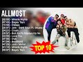 A l l m o $ T 2023 MIX ~ Top 10 Best Songs ~ Greatest Hits ~ Full Album