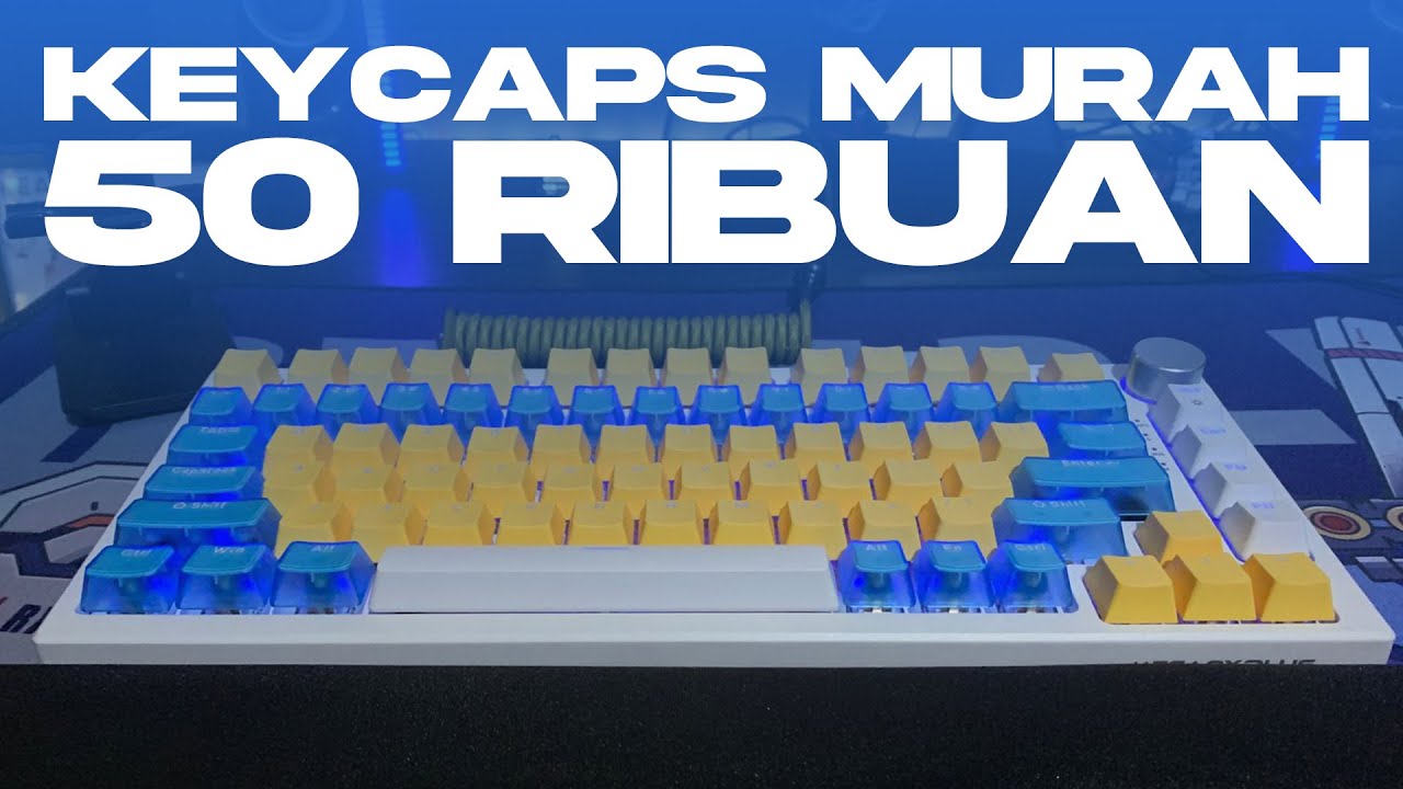 Alasan Beli Keycaps Murah a.k.a Curah - YouTube