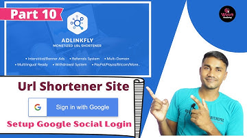 Setup Google Social Login In AdLinkfly Script Url Shortener Website Hindi Tutorial | Part 10