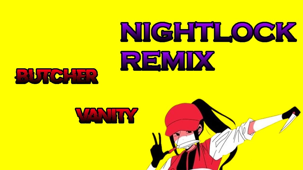 BUTCHER VANITY // YORU REMIX