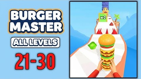 Burger Master All Levels 21 22 23 2 4 25 26 27 28 29 30 Gameplay Walkthrough {Android,iOS}