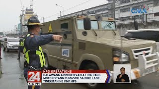 24 Oras: Dalawang armored van at iba pang motoristang pumasok sa bike lane, tinekitan ng PNP HPG