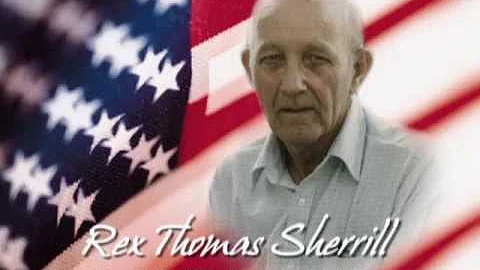 Rex Sherrill Video Memorial