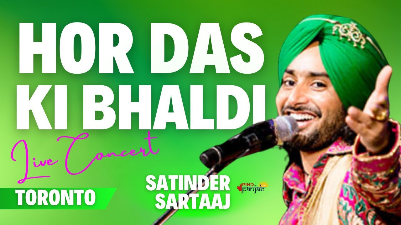 HOR DAS KI BHALDI | Satinder Sartaaj | Live in Concert | Toronto | PIND PANJAB TV