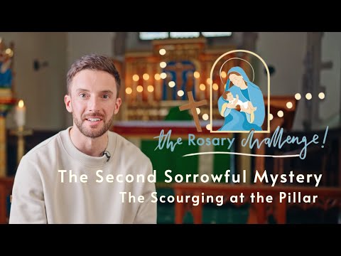 The Second Sorrowful Mystery: The Scourging at the Pillar - The Rosary Challenge 2023