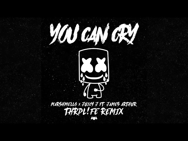 Marshmello x Juicy J - You Can Cry (Ft. James Arthur) (THRDL!FE Remix) [Official Audio] class=