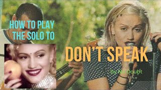 How to play the Solo to Don't Speak by No Doubt