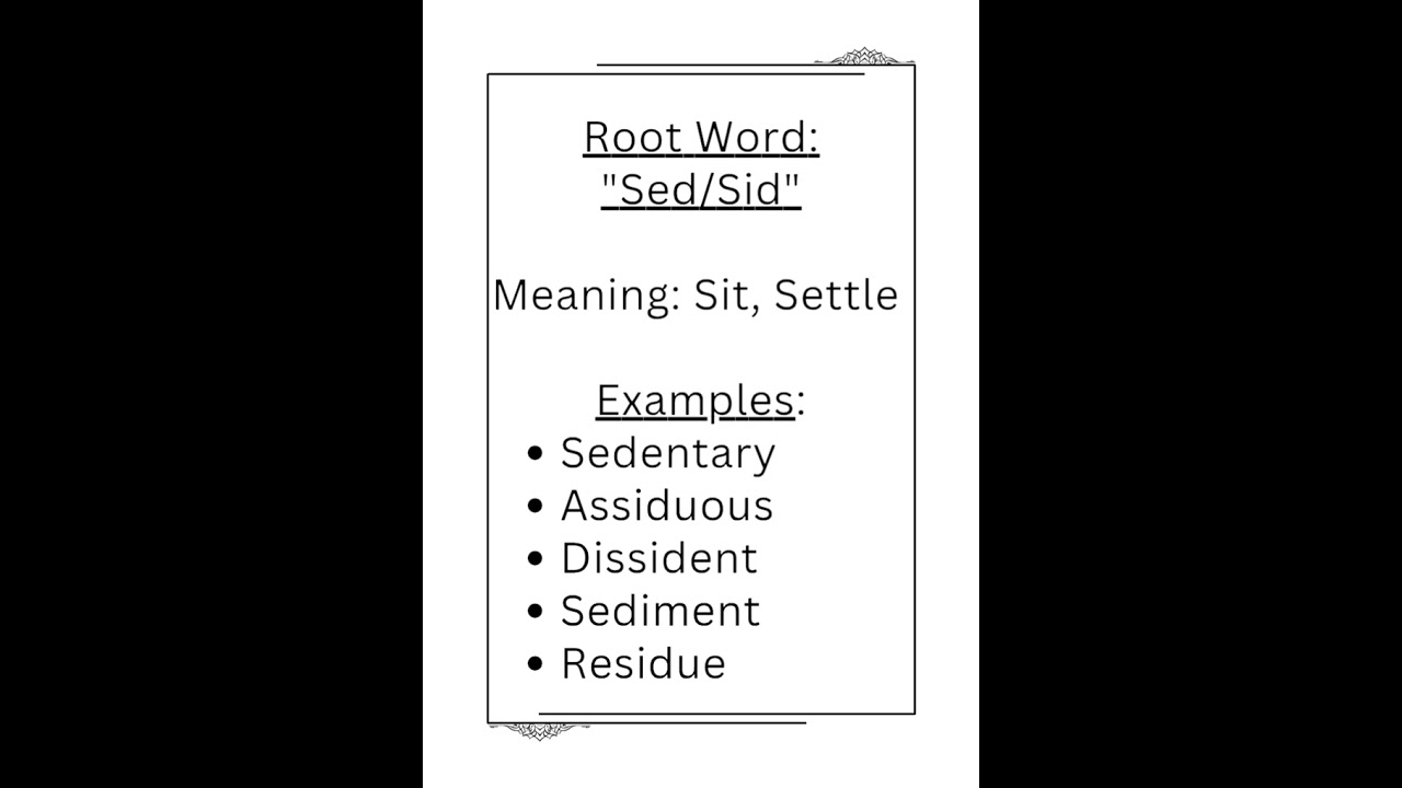 Root word Sed/Sid. 