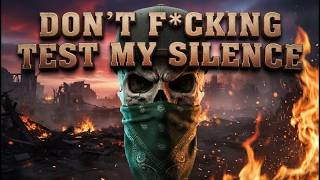 DON’T F*CKING TEST MY SILENCE  | Savage Dirty Outlaw Country Rap Anthem |(Lyrical Music Video)
