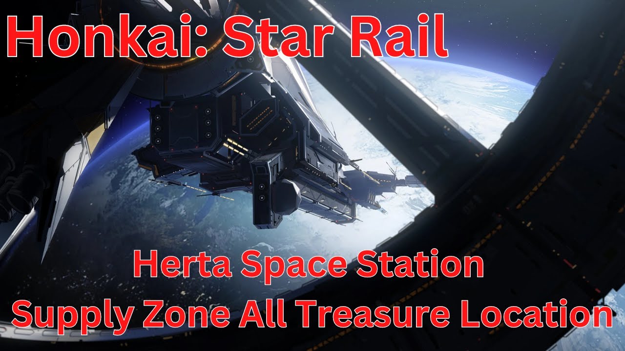 Herta Space Station Supply Zone All Treasure Location 【Totalx10】【Honkai: Star Rail】