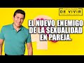 El nuevo enemigo para la sexualidad en pareja| Por el Placer de Vivir con el Dr. César Lozano