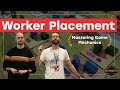 Mastering game mechanics worker placement