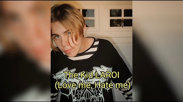 The Kid LAROI - Love me, Hate me (Blame Me) | Unreleased Song
