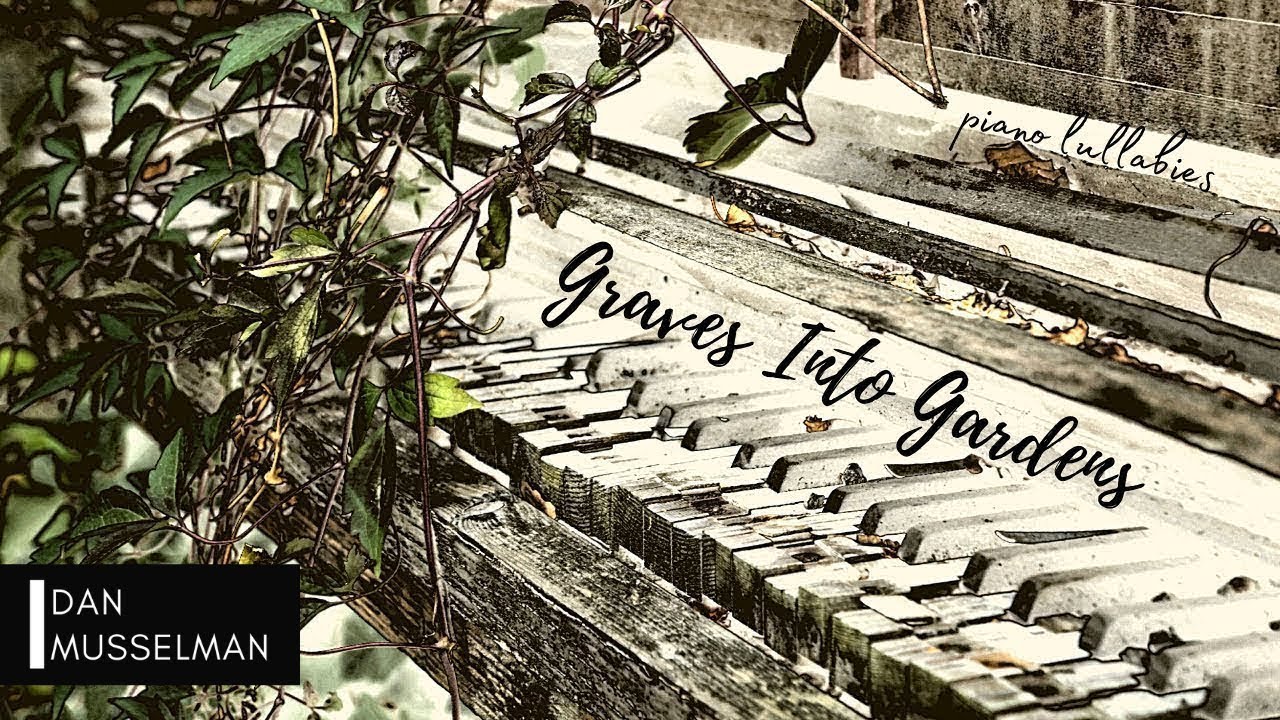 GRAVES INTO GARDENS: Piano Lullabies | Instrumental Worship | Full Album GRAVES INTO GARDENS: Piano Lullabies | Instrumental Worship | Full Album