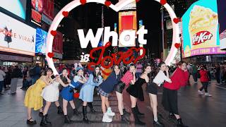 [KPOP IN PUBLIC NYC | ONE TAKE] TWICE (트와이스) – What is Love? | Times Square | NoChillDance