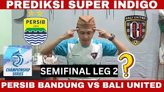 Bojan Hodac Optimis!! Persib vs Bali united semifinal leg 2 prediksi super indigo