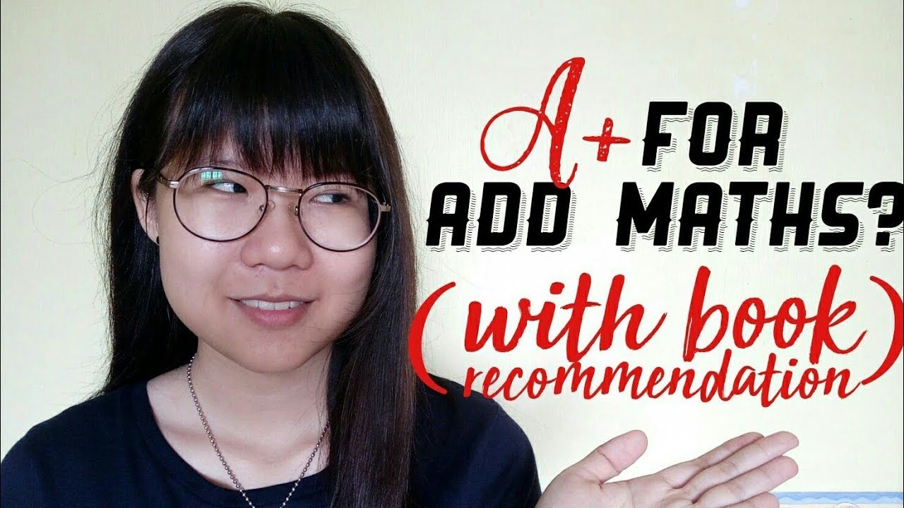 How To Get A In Additional Mathematics Spm Book Recommendation Victoriactual Youtube