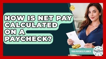 How Is Net Pay Calculated On A Paycheck? - Your Paycheck Planner
