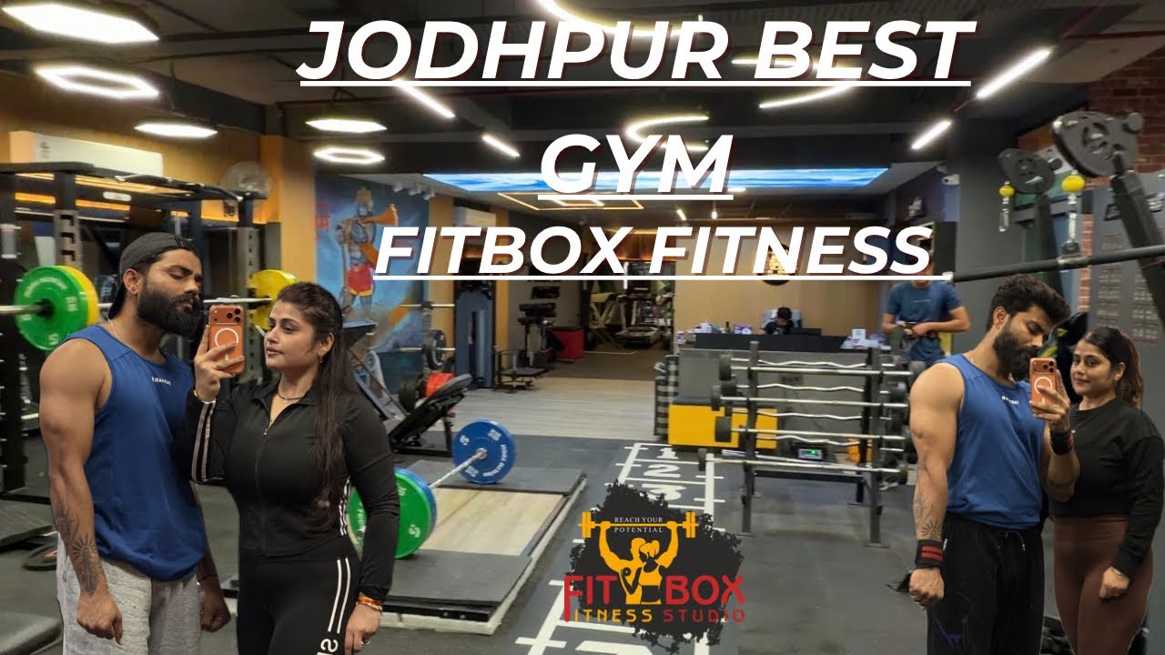Best gym in Jodhpur Fitboxfitnessstudio | top facilities, equipment & vibes 