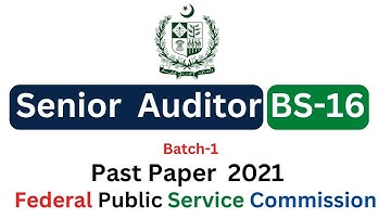 Senior Auditor BS-16 Past Paper 2021 batch-1 | MCQs Type Paper | FPSC Jobs Preparation
