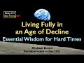Sanity 101 living fully in an age of decline basic training essential wisdom for hard times