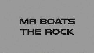 Mr Boats - The Rock