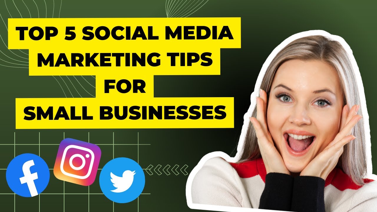5 Expert Tips for Small Business Social Media Marketing Success - YouTube