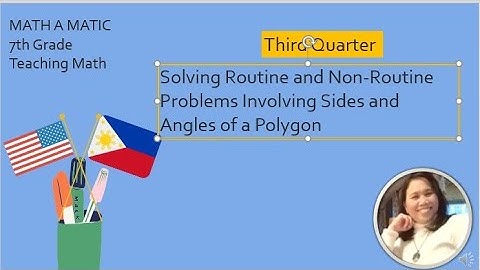 Solving Routine and Non - Routine Problems Involving Polygons
