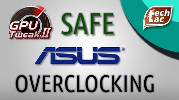 How to Safely overclock any ASUS Graphic Card
