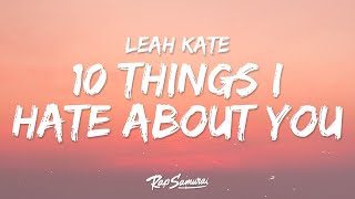 Leah Kate - 10 Things I Hate About You (Lyrics)  | Abdo Lyrics