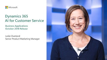 Business Applications October 2018 Release| Dynamics 365 AI for Customer Service