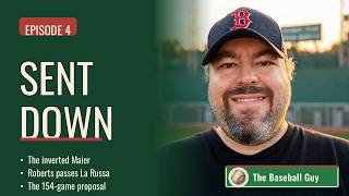 The Inverted Maier, Roberts Passes La Russa & The 154-Game Proposal | Sent Down Ep. 4