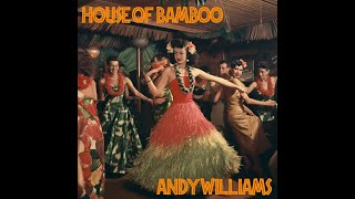 ANDY WILLIAMS - HOUSE OF BAMBOO screenshot 4