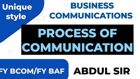 Process of Communication Fybcom fybms BBI MCOM BAF MBA CA THOERY EXPLANATION NEP STUDY