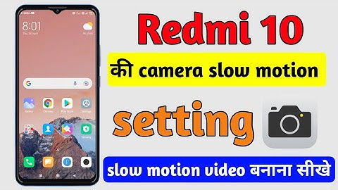 Redmi 10 camera slow motion video | redmi 10 mein slow motion video kaise banaen