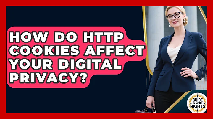 How Do HTTP Cookies Affect Your Digital Privacy? - Guide To Your Rights