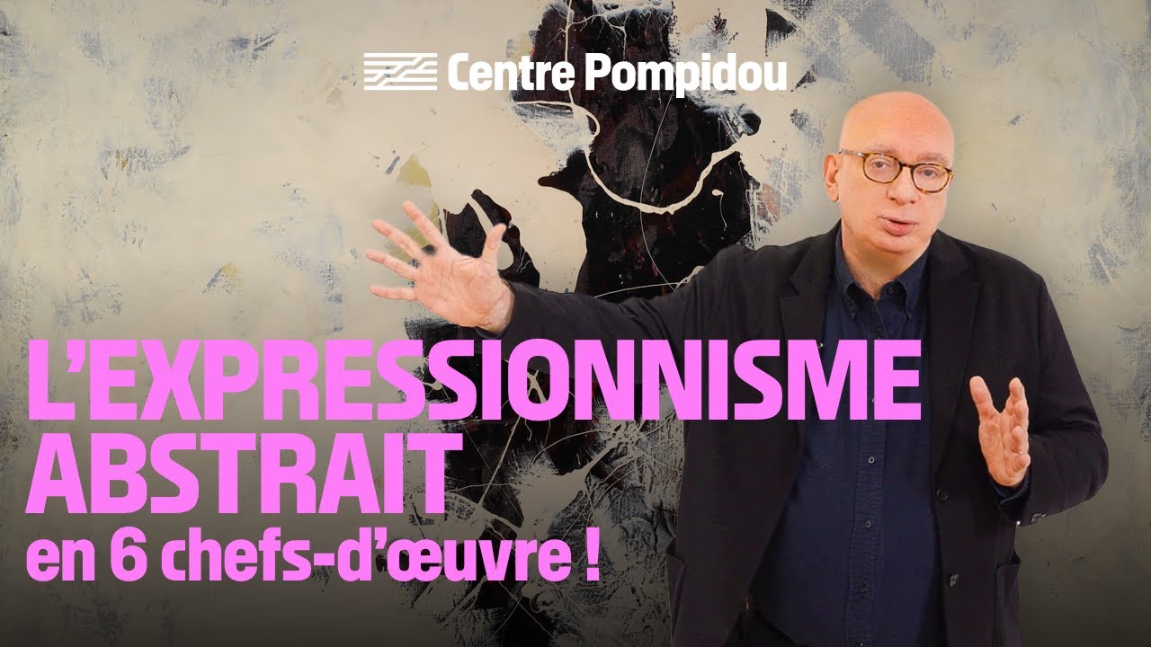 🔴L'expressionnisme abstrait en 6 chefs-d’œuvre | Le Centre Pompidou en courant(s)