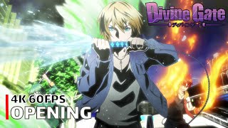 Divine Gate - Opening [4K 60FPS | Creditless | CC]
