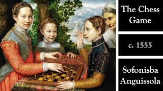 The Chess Game (c. 1555) by Sofonisba Anguissola Net Worth