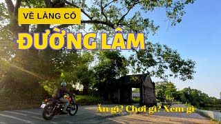 Ăn gì, xem gì ở làng cổ Đường Lâm