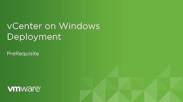 vCenter on Windows Deployment - Prerequisite