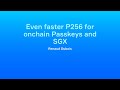Renaud Dubois - Even faster P256 for onchain Passkeys and SGX