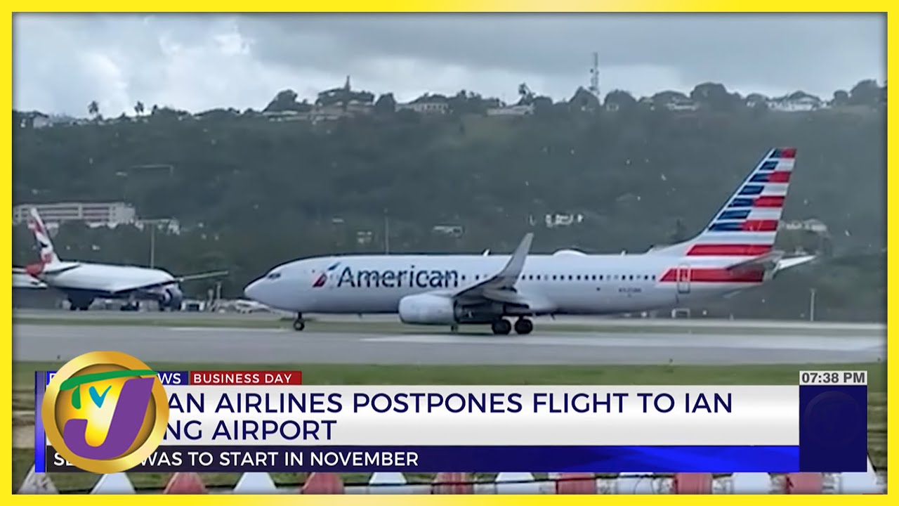 American Airline Postpones Flight to Ian Flemming Airport TVJ Business Day Sept 8 2022 YouTube