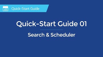 Quick-Start Guide: 01 - Search & Scheduler
