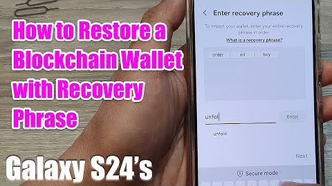 Galaxy S24: How to Restore a Blockchain Wallet with Recovery Phrase