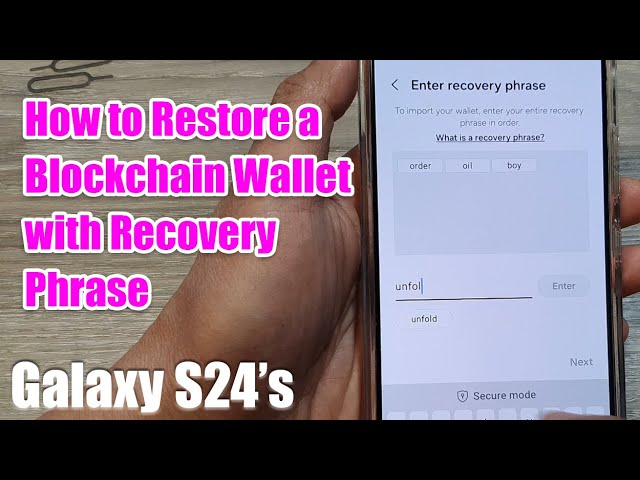 Galaxy S24: How to Restore a Blockchain Wallet with Recovery Phrase class=