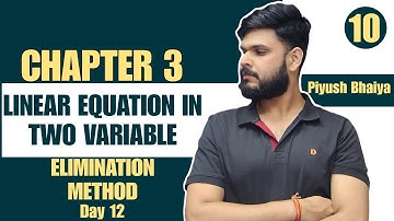 LINEAR EQUATION IN TWO VARIABLES | DAY 12 | ELIMINATION METHOD | CONCEPT + TYPEWISE | CLASS 10