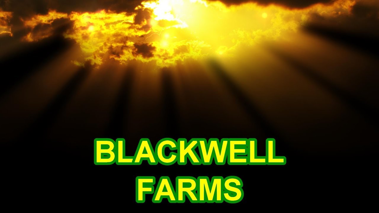 BLACKWELL FARMS YouTube