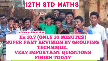12th Std Maths Ex 10.7 SUPER FAST REVISION BY GROUPING TECHNIQUE. VERY IMPORTANT IN DIFF EQUATIONS