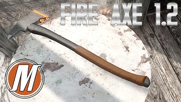Fire Axe - 1.2 Update Video